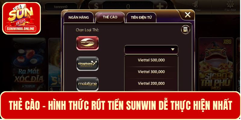 3 Bước rút tiền Sunwin bằng phương thức thẻ cào
