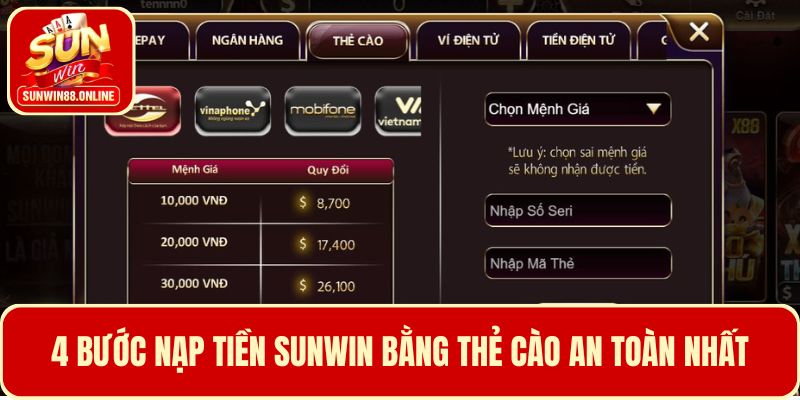 4 Bước nạp tiền Sunwin bằng thẻ cào an toàn nhất