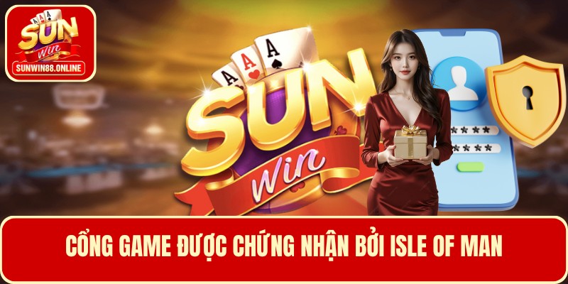 Cổng game được chứng nhận bởi Isle of Man