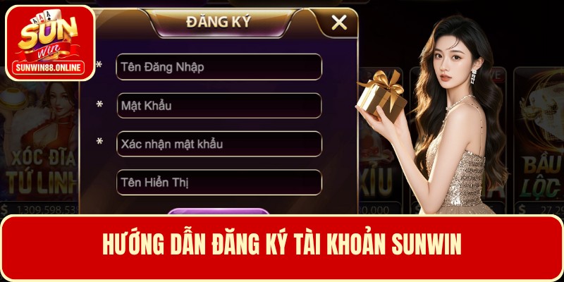 Hướng dẫn đăng ký tài khoản Sunwin