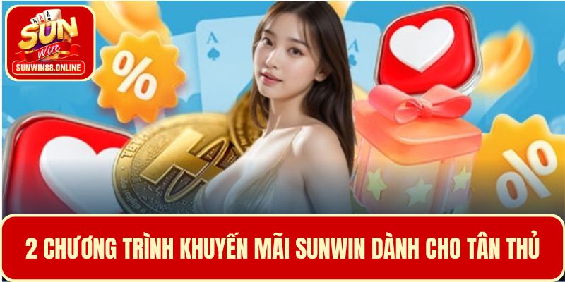 2 Chương trình khuyến mãi Sunwin dành cho tân thủ