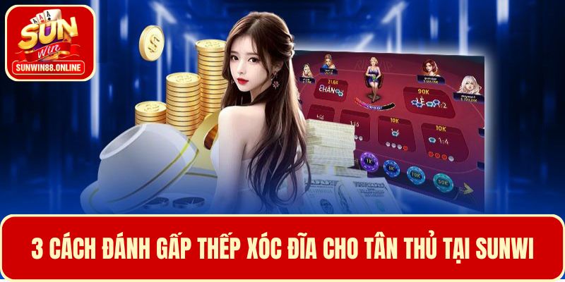 3 Cách đánh gấp thếp xóc đĩa đơn giản cho người mới