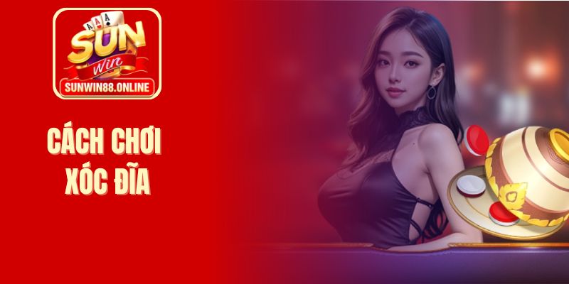 cách chơi xóc đĩa