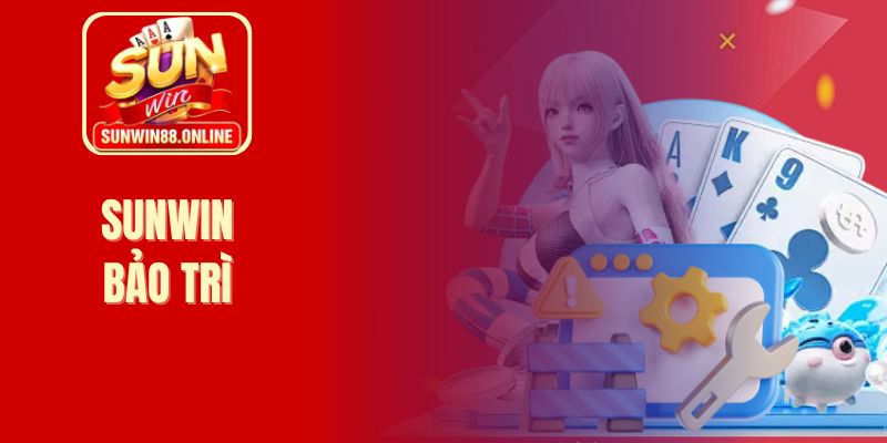 Sunwin bảo trì
