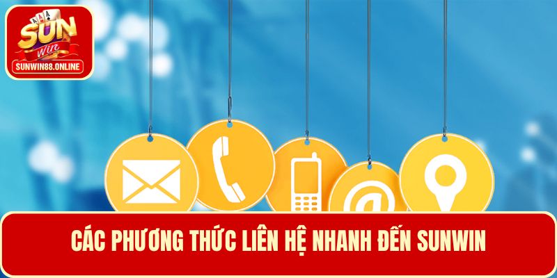 Các phương thức liên hệ nhanh đến Sunwin