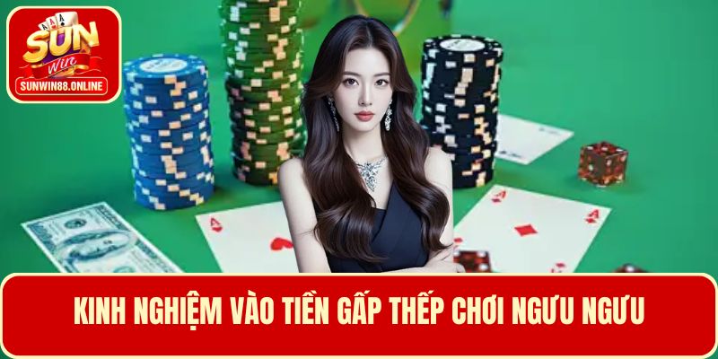 Học kinh nghiệm chơi Ngưu Ngưu gấp thếp cực hiệu quả