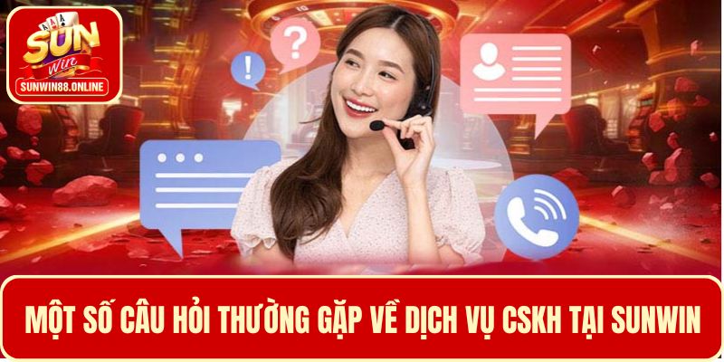 Một số câu hỏi thường gặp về CSKH cổng game